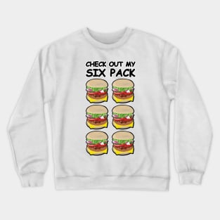 Check Out My Six Pack - Burger Version Crewneck Sweatshirt